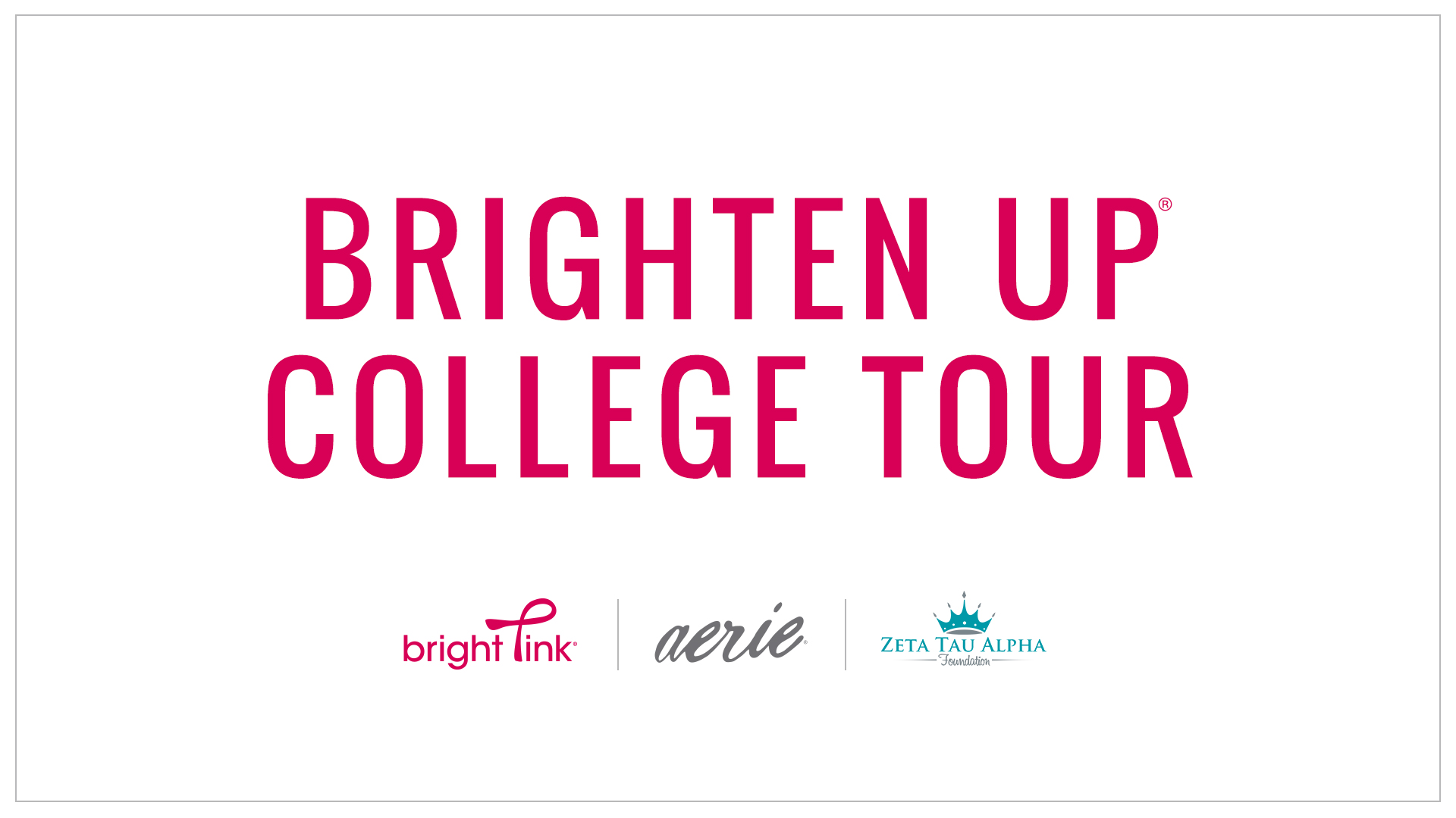 Brighten Up College Tour